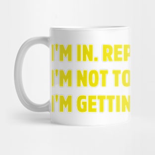 I'm In. Repair I'm Not Together But I'm Getting There… Mug